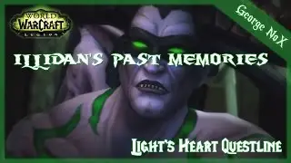 WoW: Legion | Illidan's Past Memories | Light's Heart Questline