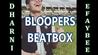 Dharni and Efaybee - Bloopers Cash Me Outside How Bout Ossas Beatbox