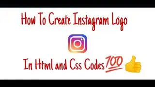 How to create instagram logo in Html and Css codes💯