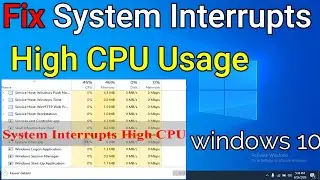 windows 10 system interrupts High CPU usage FIX | Fix System Interrupts High CPU Usage on Windows 10