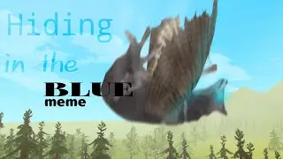 meme Wild Craft - Hiding In The Blue  -