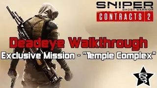 Sniper Ghost Warrior Contracts 2 - Deadeye Walkthrough - Exclusive Mission - 