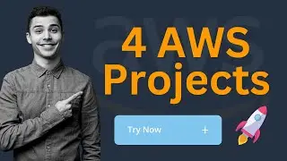 Try these 4 AWS Projects Now! 