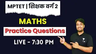 MATHS PRACTICE  || MPTET GRADE 2 MAINS EXAM ||  BY Vinod Sir