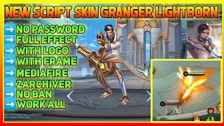 NEW!! SCRIPT SKIN GRANGER LIGHTBORN ⚡+FULL EFFECT +NO BAN
