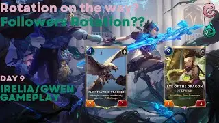 Rotation with Followers?!?! | Irelia/Gwen Gameplay | Legends of Runeterra #legendsofruneterra