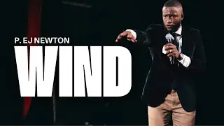 WINDS | SUNDAY SERVICE | P. EJ NEWTON