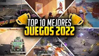Los 10 MEJORES Juegos Móviles del 2022
