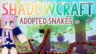 Adopted Snakes | Shadowcraft 2.0 | Ep.12