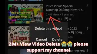 2 M+ View Video Delete 😭😭 please support my channel 🙏🏻😭😭@masudroy