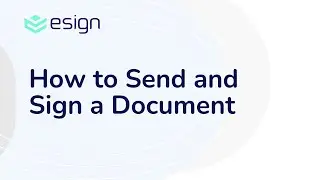 E-Sign eSignature - How to Send and Sign a Document