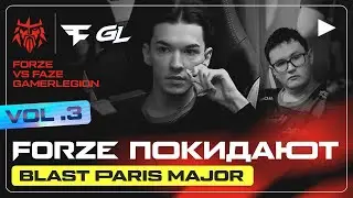 FORZE VLOG - BLAST PARIS MAJOR 2023 - vs. Faze & Gamer Legion - ПОКИДАЕМ МАЖОР