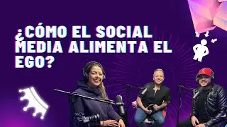 ¿Cómo el Social Media alimenta el EGO?