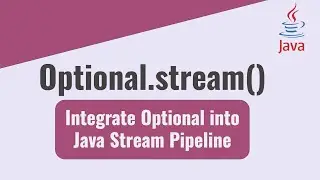 Java Optional - Integrate with stream Pipeline