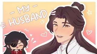 My Husband Meme | TGCF Animatic | Chrqnoir