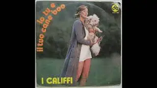I CALIFFI     IO TU E IL TUO CANE BOO   1971