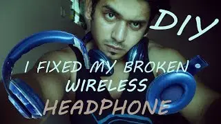 How to Fix your broken Wireless Headphones - DIY