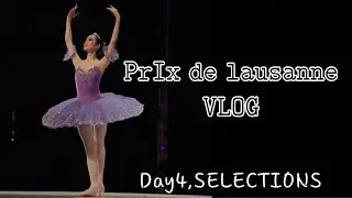 {로잔콩쿨VLOG} Prix de Lausanne/로잔콩쿨/Day4,SELECTIONS