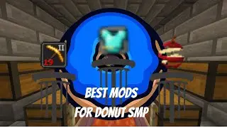 Top 3 best Minecraft Mods for the Donut SMP