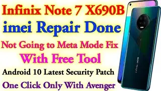 infinix X690B imei Repair Done | Infinix Note 7 imei Repair Permanently Meta Mode Fix With Free Tool