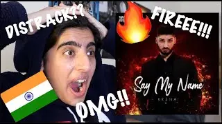 KR$NA - SAY MY NAME (HINDI) | REACTION