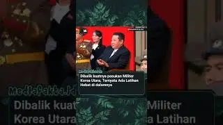 DI BALIK KUATNYA PASUKAN MILITER KOREA UTARA