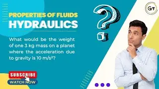 Hydraulics | Properties of Fluids, Supplementary Problem 1