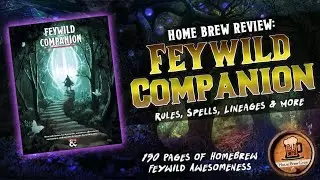 150 Pages of Feywild Homebrew Awesomeness -  Feywild Companion - Dungeons & Dragons 5e