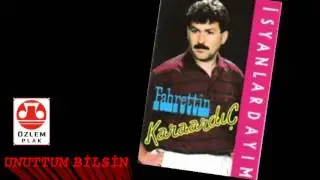 Fahrettin Karaardiç - Unuttum Bilsin