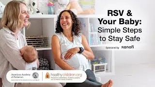 RSV and Your Baby: Simple Steps to Stay Safe | AAP