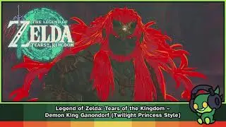 Legend of Zelda: Tears of the Kingdom ~Demon King Ganondorf (Twilight Princess Style)