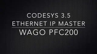 WAGO PFC200 Controller as EthernetI/P Master with CoDeSys 3.5