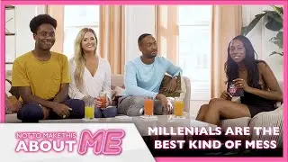 Millennials Are the Best Kind of Mess: Social Media, Dating & Zodiac | NOT TO MAKE THIS ABOUT ME