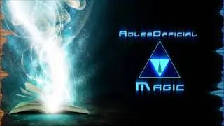 Adles - Magic (Original Mix)