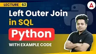 Left Outer Join in SQL | Sqlite | Python Programming Full Course | Coding Adda247 #63