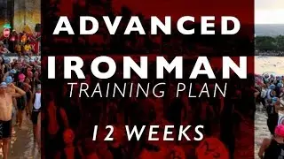 ADVANCED Ironman Triathlon Training Plan
