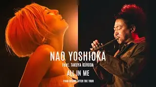 Nao Yoshioka - All in Me feat. Takuya Kuroda - from Rising After the Fall tour