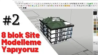 SketchUp Site Modellemesi Yapıyoruz #2