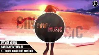 Jaymes Young - Habits Of My Heart (StéLouse & Curious Kontrol Remix)