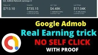 Google Admob Earning trick 2021 | Google Admob Earning no self click | Google Admob Earning proof
