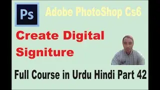 Adobe PhotoShop Part 42 | Create Digital Signature Using PhotoShop | Transparent Signature | BasicIT