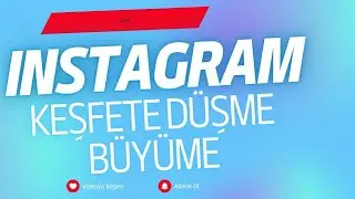 İNSTAGRAM KEŞFETE DÜŞME VE HESAP BÜYÜTME