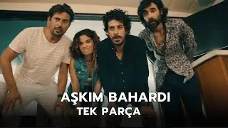 Aşkım Bahardı (Bahar'da Aşk) | Türk Romantik Komedi Filmi İzle