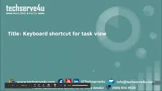 30 Use the keyboard shortcuts for opening the task view