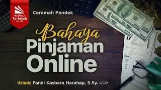 Bahaya Pinjaman Online -Ustadz Fandi Kasbara Harahap, S.Sy. حفظه الله