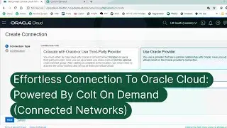 Effortless Connection to Oracle Cloud: Powered by Colt On Demand (Connected Networks)