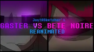 W.D. Gaster VS Bete Noire REANIMATED | Glitchtale by Camila Cuevas (13+)