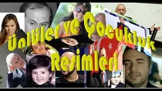 ünlülerin çocukluk gençlik ve son halleri
