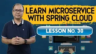 Learn Microservice with Spring Cloud : Lesson 30 - Routing and Filtering with Zuul