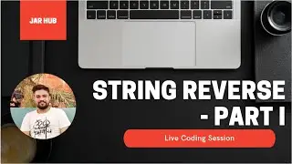 String Reverse - All approaches and variations